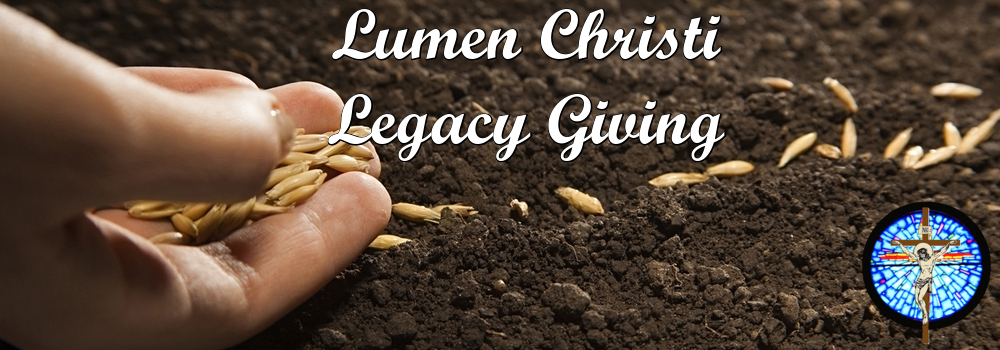 Lumen Christi Legacy Giving
